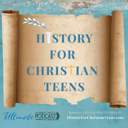 Podcast thumbnail for History for Christian Teens