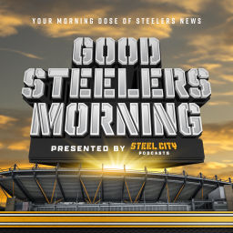Podcast thumbnail for Good Steelers Morning