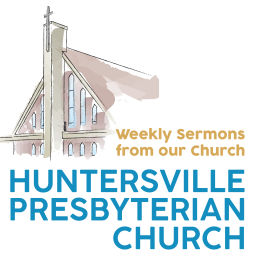 Podcast thumbnail for Huntersville Presbyterian Church - Sermons