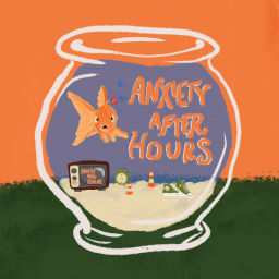 Podcast thumbnail for Anxiety After Hours