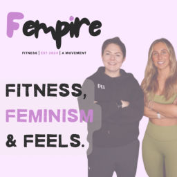 Podcast thumbnail for Fempire - Fitness, Feminism And Feels