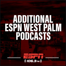 Podcast thumbnail for Additional ESPN West Palm Podcasts