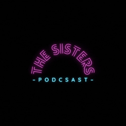 Podcast thumbnail for The Sisters Podcast