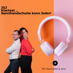 Podcast thumbnail for J&J Klartext ... Samthandschuhe kann Jeder!