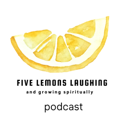 Podcast thumbnail for Five Lemons Laughing