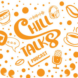 Podcast thumbnail for ChillTalks