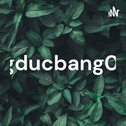 Podcast thumbnail for Ngducbang09