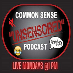 Podcast thumbnail for Common Sense UnSensored - Audio