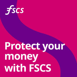 Podcast thumbnail for Protect your money with FSCS