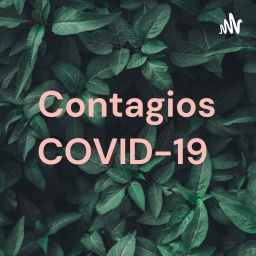 Podcast thumbnail for Contagios COVID-19