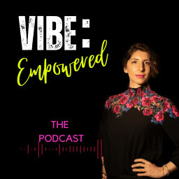 Podcast thumbnail for VIBE: Empowered