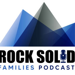 Podcast thumbnail for Rock Solid Families