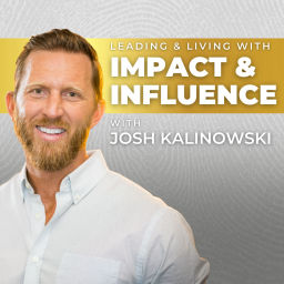 Podcast thumbnail for Leading & Living with Impact & Influence