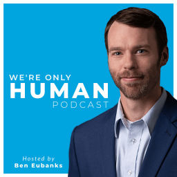 Podcast thumbnail for We're Only Human