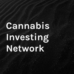 Podcast thumbnail for Cannabis Investing Network