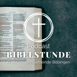 Podcast thumbnail for Freikirchliche Gemeinde Böbingen | Bibelstunde