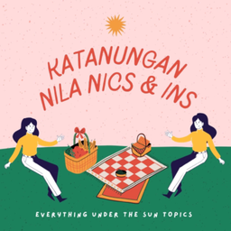 Podcast thumbnail for Katanungan Nila Nics and Ins