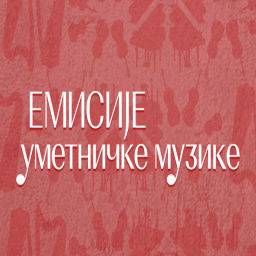 Podcast thumbnail for Emisije umetničke muzike