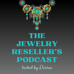 Podcast thumbnail for The Jewelry Reseller's Podcast
