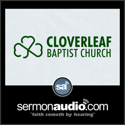 Podcast thumbnail for Cloverleaf Baptist Church