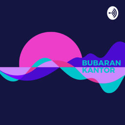Podcast thumbnail for BUBARAN KANTOR
