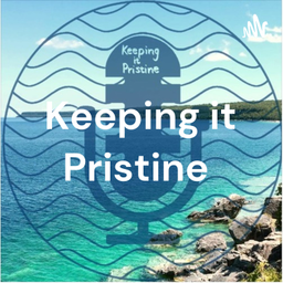 Podcast thumbnail for Keeping it Pristine