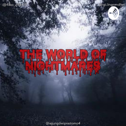 Podcast thumbnail for The World Of Nightmares