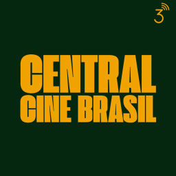 Podcast thumbnail for Central Cine Brasil