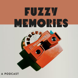 Podcast thumbnail for Fuzzy Memories