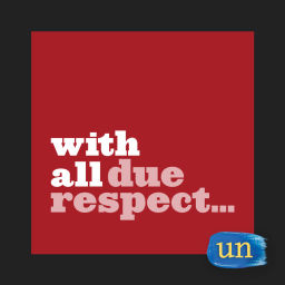 Podcast thumbnail for With All Due Respect