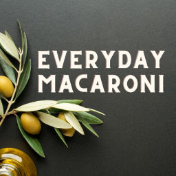 Podcast thumbnail for Everyday Macaroni