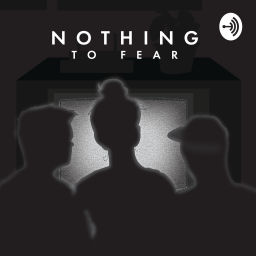 Podcast thumbnail for Nothing to Fear