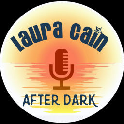 Podcast thumbnail for Laura Cain After Dark