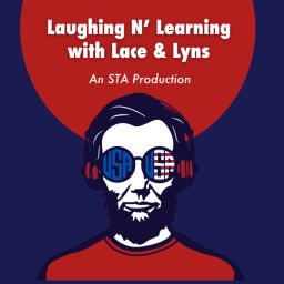 Podcast thumbnail for Laughing N' Learning with Lace &amp; Lyns