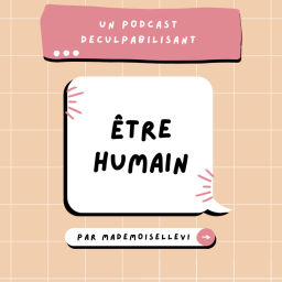 Podcast thumbnail for Être humain