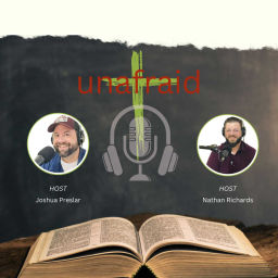 Podcast thumbnail for Unafraid with Josh and Nate