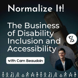 Podcast thumbnail for Normalize It - The Business of Accessibility and Disability Inclusion