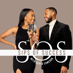 Podcast thumbnail for Sips of Success with Erin and Cameron