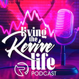 Podcast thumbnail for Living the Revive Life
