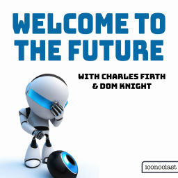 Podcast thumbnail for Welcome To The Future!