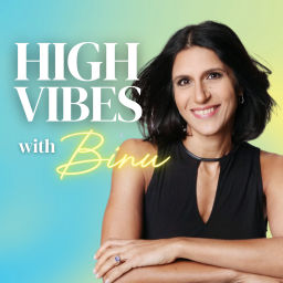 Podcast thumbnail for High Vibes with Binu
