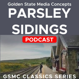 Podcast thumbnail for GSMC Classics: Parsley Sidings