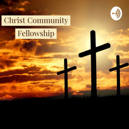 Podcast thumbnail for Christ Community Fellowship Sermons