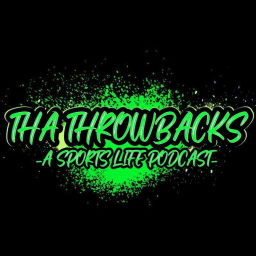 Podcast thumbnail for Tha Throwbacks - A Sports Life Podcast
