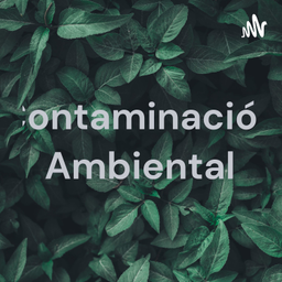 Podcast thumbnail for Contaminación Ambiental