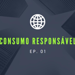 Podcast thumbnail for Consumo Responsável
