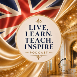 Podcast thumbnail for Live, Learn, Teach, Inspire