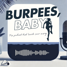Podcast thumbnail for BURPEES BABY!