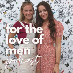 Podcast thumbnail for For The Love Of Men Podcast