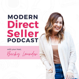 Podcast thumbnail for Modern Direct Seller Podcast